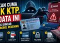 Bukan Cuma NIK KTP, 5 Data Ini Sering Diincar buat Bobol Rekening